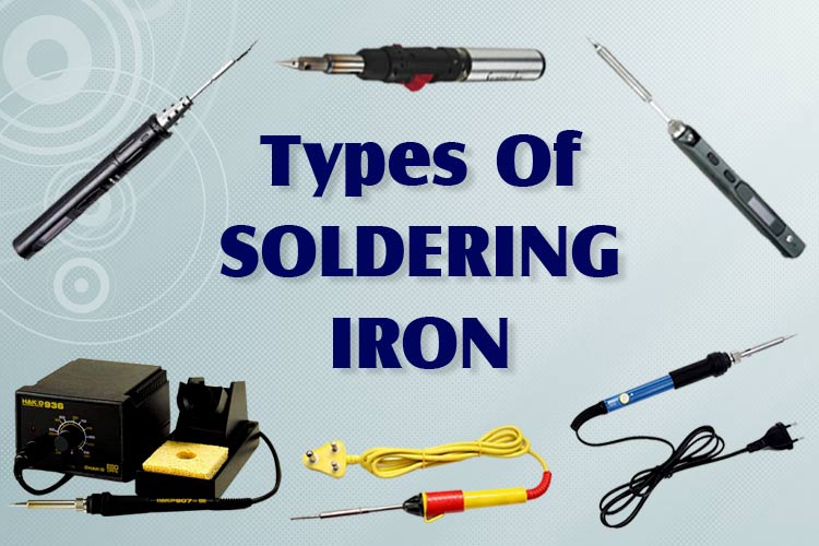 Types of Soldering Irons